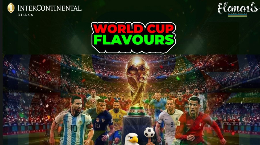 InterContinental Dhaka kicks off World Cup food fest