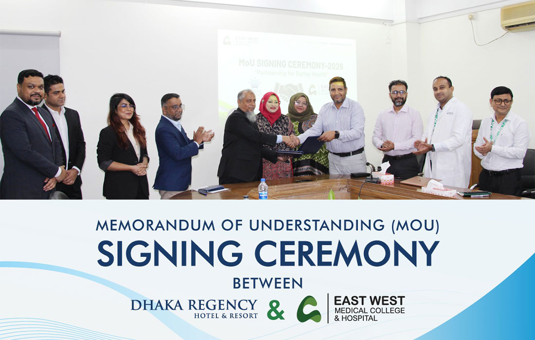 Dhaka Regency signs MOU with East West Medical College