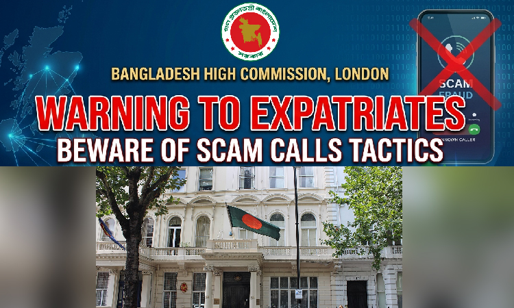 Bangladesh High Commission in London warns expatriates over scam calls
